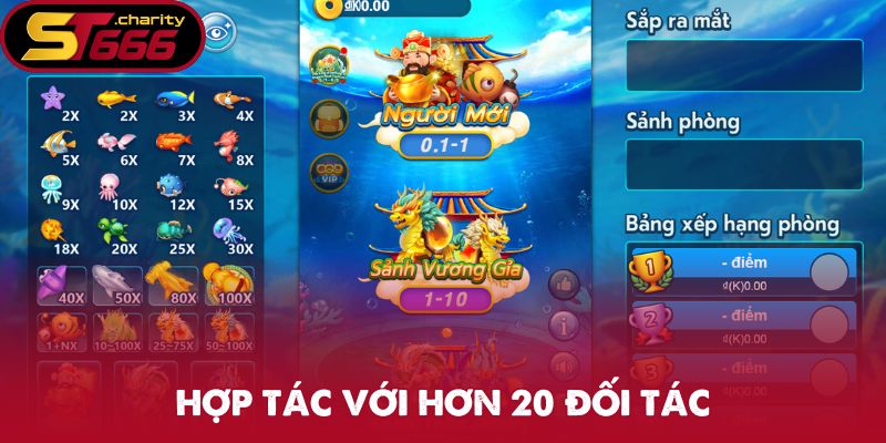 Bắn cá ST666 hợp tác với hơn 20 đối tác