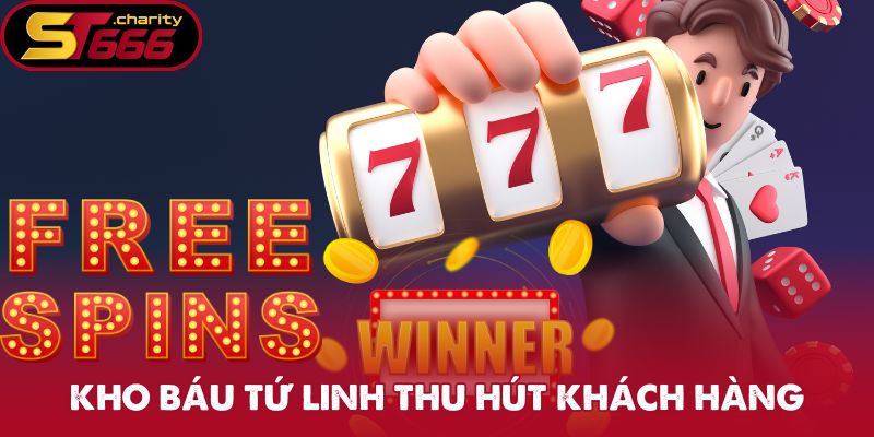 Kho báu tứ linh thu hút khách hàng