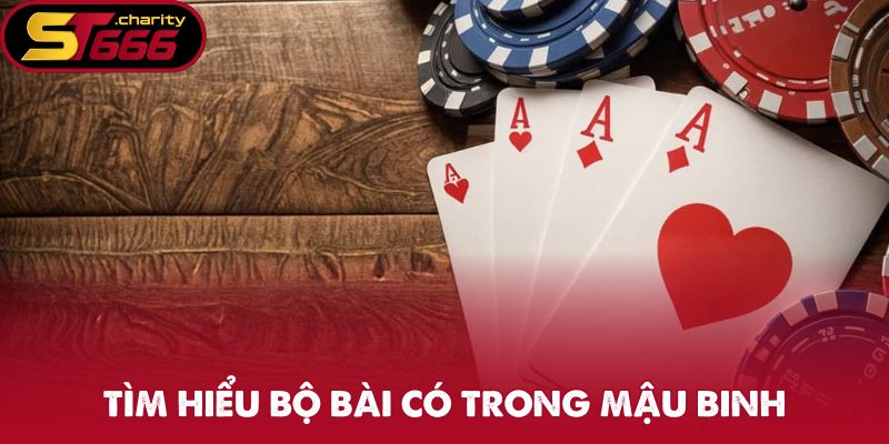 Mậu Binh - Khám Phá Trò Chơi Bài Thịnh Hành 2025 2 Tìm hiểu bộ bài có trong Mậu Binh