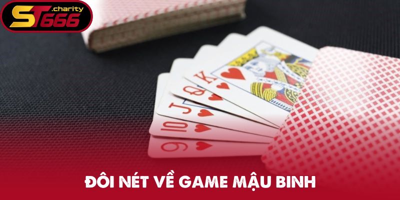 Mậu Binh - Khám Phá Trò Chơi Bài Thịnh Hành 2025 1 Đôi nét về game Mậu Binh