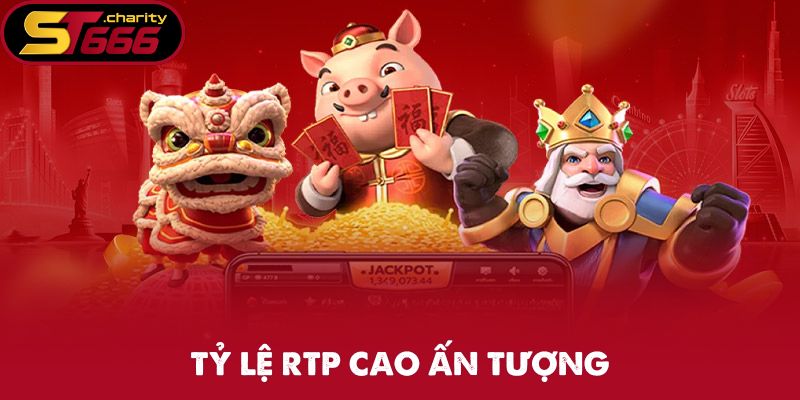 Nền tảng sở hữu tỷ lệ RTP cao ấn tượng