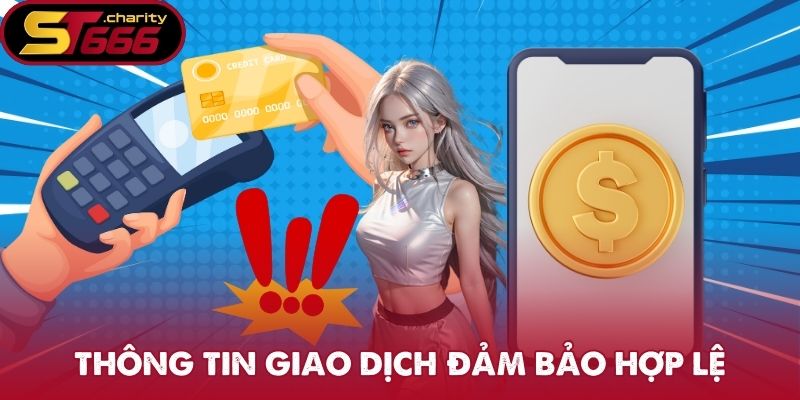 Rút Tiền ST666 - Cách Thực Hiện Giao Dịch Hiệu Quả 2 Thông tin giao dịch đảm bảo hợp lệ