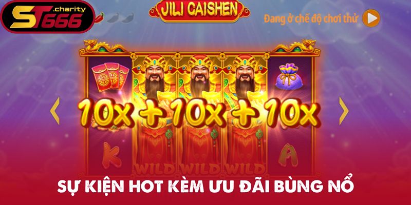 Sự kiện hot đang diễn ra kèm ưu đãi bùng nổ