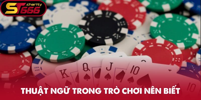 Tiến Lên Miền Nam - Trò Chơi Bài Kịch Tính Đầy Niềm Vui 3 Thuật ngữ trong trò chơi nên biết
