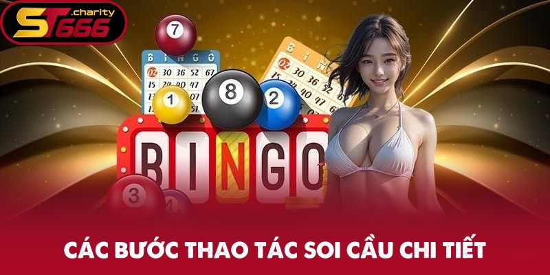 Xổ Số Siêu Tốc - Quay Thưởng Nhanh Chóng Đáng Trải Nghiệm 3 Các bước thao tác soi cầu chi tiết